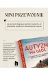Autyzm ma g�os. Od diagnozy do wej�cia w doros�o�� - �ycie z dzieckiem w spektrum