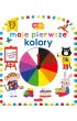 Moje pierwsze kolory. Akademia m�drego dziecka. Moje pierwsze