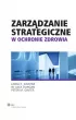 Zarz�dzanie strategiczne w ochronie zdrowia