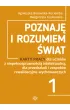 Poznaj� i rozumiem �wiat. Karty pracy dla uczni�w z niepe�nosprawno�ci� intelektualn�, dla przedszkoli i zespo��w rewalidacyjno-wychowawczych. Cz�� 1