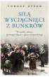 Si�� wyci�gni�ci z bunkr�w
