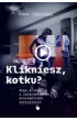 Klikniesz, kotku? Naga prawda o internetowych pracownicach seksualnych
