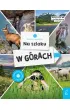 M�odzi przyrodnicy. Na szlaku. W g�rach