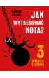 Jak wytresowa� kota 3. Wiedza tajemna