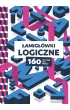 �amig��wki logiczne. 160 wyzwa� dla m�zgu