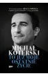 Micha� Koterski. To ju� moje ostatnie �ycie
