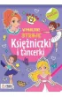 Ksi�niczki i tancerki. Koloruj i naklejaj