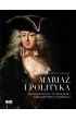 Maria� i polityka: Jak s�awni Polacy w kr�lewskiej Warszawie wesela wyprawiali