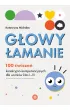 G�owy �amanie. 100 �wicze� korekcyjno-kompensacyjnych dla uczni�w klasy I-III