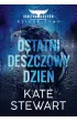 Ostatni deszczowy dzie�. Bractwo Kruk�w. Dziedzictwo