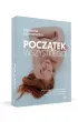 Pocz�tek wszystkiego. Jak to, czego do�wiadczamy przed narodzinami i w ich trakcie, wp�ywa na nasze doros�e �ycie