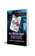 Do trzech razy �mier�. Niemo�liwe zbrodnie. Tom 1
