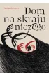 Dom na skraju niczego – Adrian Chrząszcz – okładka ebook