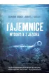Tajemnice wydobyte z jeziora – Sławomir Bogacki – okładka ebook