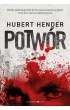 Potwór. Zbrodnie w Kotlinie Kłodzkiej – Hubert Hender – okładka ebook