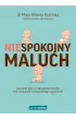 Niespokojny maluch. Jak ukoi� p�acz i marudzenie dziecka oraz nauczy� je samodzielnego zasypiania?