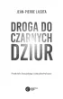 Droga do czarnych dziur