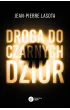 Droga do czarnych dziur