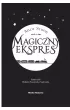 Mi�dzy �wiat�em a cieniem. Magiczny ekspres. Tom 2