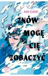 Zn�w mog� ci� zobaczy�