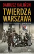 Twierdza Warszawa. Pierwsza wielka bitwa miejska II wojny �wiatowej