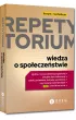 Wiedza o spoeczestwie. Repetytorium. Liceum i technikum