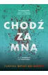 Chod� za mn�