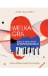 Wielka gra. Rzecz o Konkursach Chopinowskich