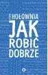 Jak robić dobrze – Szymon Hołownia – okładka ebook