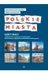 Polskie miasta. Karty pracy z tekstami do czytania ze zrozumieniem dla uczni�w ze specjalnymi potrzebami edukacyjnymi