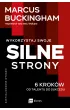 Wykorzystaj swoje silne strony. 6 krok�w od talentu do sukcesu