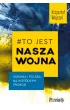 #To jest nasza wojna. Ukraina i Polska na wsp�lnym froncie