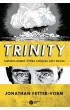 Trinity. Historia bomby kt�ra zmieni�a losy �wiata