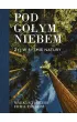 Pod go�ym niebem. �yj w rytmie natury
