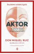 Aktor. O sztuce �ycia w autentyczno�ci