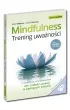 Mindfulness. Trening uwa�no�ci. Jak znale�� spok�j w p�dz�cym �wiecie