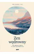 Zen w�drowny. Jak odnale�� spok�j w czasie �yciowych burz
