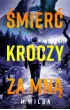 �mier� kroczy za mn�