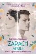 Zapach Apulii. W�oska saga o mi�o�ci i dziedzictwie
