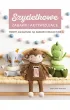 Szyde�kowanie. Zabawki aktywizuj�ce. Wzory amigurumi na zabawki edukacyjne