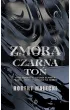 Czarna to�. Zmora. Tom 2