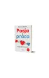 Pasja i praca. Jak odnale�� to, co kochasz, kocha� to, co robisz, i robi� to do ko�ca �ycia