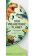Our Prehistoric Planet