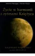 �ycie W Harmonii Z Rytmami Ksi�yca 2014-2018