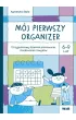 M�j pierwszy Organizer 6-9 lat 12-tygodniowy dziennik planowania i budowania nawyk�w
