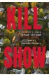 Kill Show. Powie�� w stylu true crim
