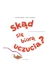Sk�d si� bior� uczucia?