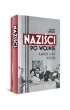 Nazi�ci po wojnie. Kariery ludzi Hitlera