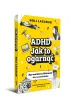 ADHD. Jak to ogarn��. Sprawdzone lifehacki dla nastolatk�w