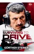 Surviving to Drive. Życie dla jazdy. Rok z życia szefa zespołu F1 – Günther Steiner – okładka ebook